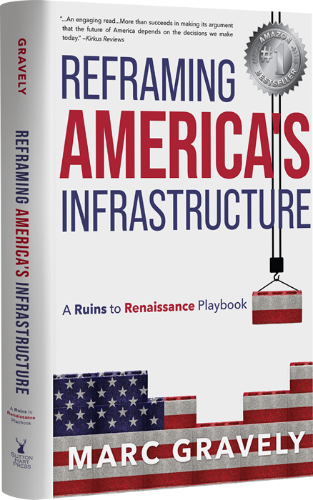 Reframing America's Infrastructure by Marc Gravely